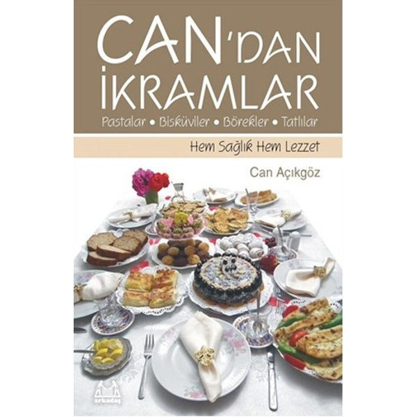 Can'dan İkramlar Pastalar Bisküviler Börekler Tatlılar | Arkadaş Yayıncılık