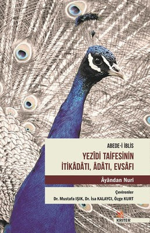 Abede-i İblis Yezidi Taifesinin İtikadatı Adatı Evsafı | Kriter