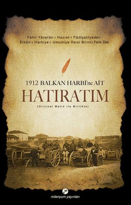 1912 Balkan Harbi’ne Ait Hatıratım | Milenyum Yayınları (Ciltsiz)