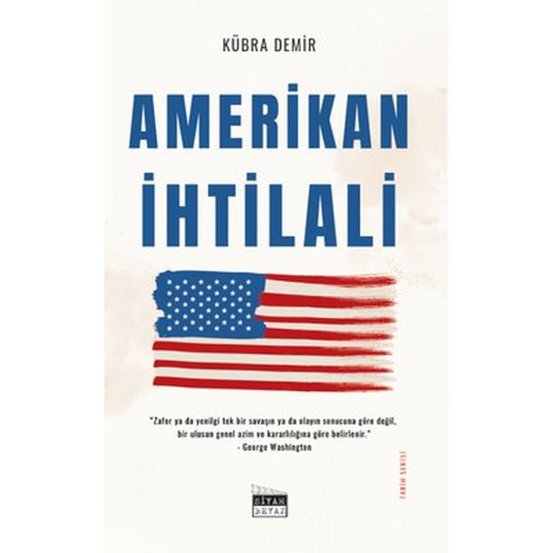 Amerikan İhtilali - Tarih Serisi | Siyah Beyaz (İnce Kapak)