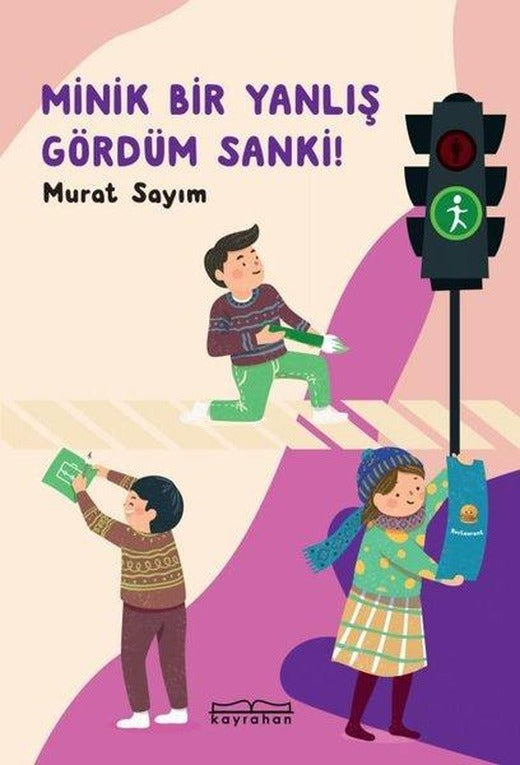 Minik Bir Yanlış Gördüm Sanki! | Kayrahan Yayınevi (İnce Kapak)