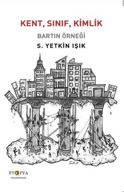 Kent Sınıf Kimlik-Bartın Örneği | Ütopya Yayınevi