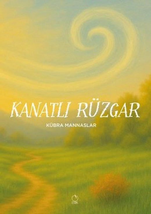 Kanatlı Rüzgar | Erik Yayınları (İnce Kapak)