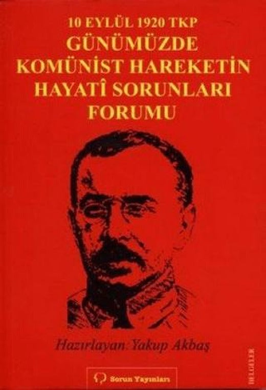 10 Eylül 1920 TKP ve Günümüzde Komünist Hareketin Hayati Sorunları Forumu