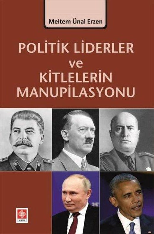 Politik Liderler ve Kitlelerin Manupilasyonu | Ekin Basım Yayın (İnce Kapak)