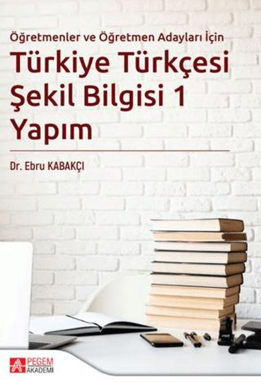 Türkiye Türkçesi Şekil Bilgisi 1 Yapım