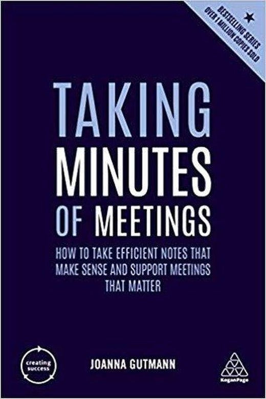 Taking Minutes of Meetings: How to Take Efficient Notes that Make Sense and Support Meetings that Ma | Kogan Page (İnce Kapak)