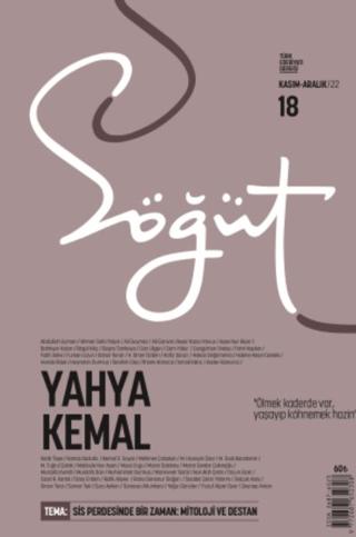 Söğüt - Türk Edebiyatı Dergisi Sayı 18 / Kasım - Aralık 2022 | Söğüt Dergisi Yayınları (Ciltsiz) - Resim 1