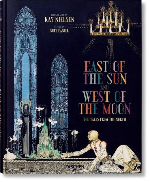 Kay Nielsen : East of the Sun and West of the Moon | Taschen (Ciltli)