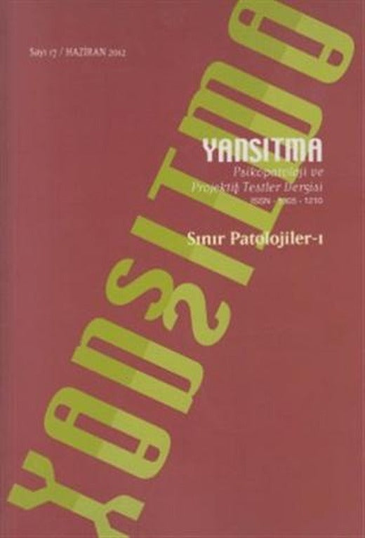 Yansıtma Dergisi Sayı 17 - Sınır Patolojileri 1 | Yansıtma Dergisi Yayınları (Ciltsiz)