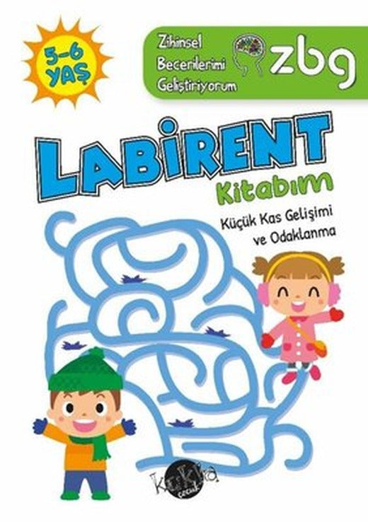 5 - 6 Yaş Labirent Kitabım - Küçük Kas Gelişimi ve Odaklanma - ZBG Zihinsel Becerilerimi Geliştiriyorum | Kukla