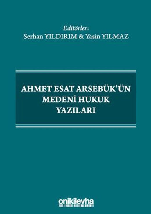 Ahmet Esat Arsebük'ün Medeni Hukuk Yazıları | On İki Levha Yayınları (Ciltsiz)