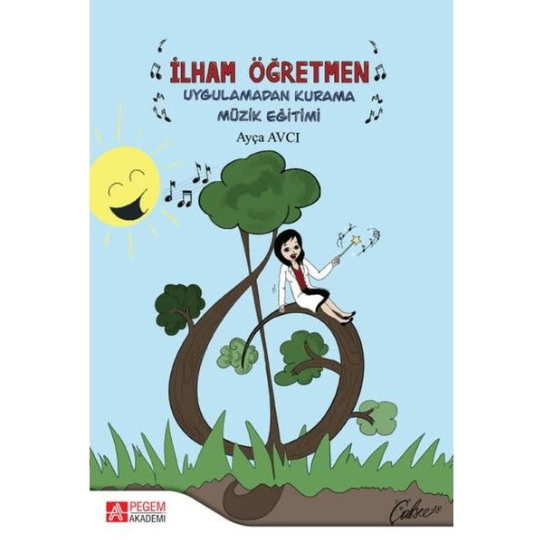 İlham Öğretmen Uygulamadan Kurama Müzik Eğitimi | Pegem Akademi Yayıncılık (İnce Kapak)