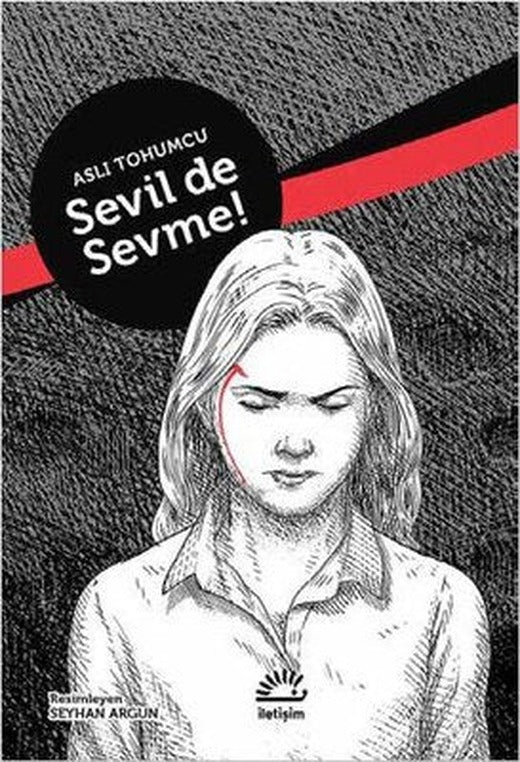 Sevil de Sevme! | İletişim Yayınları