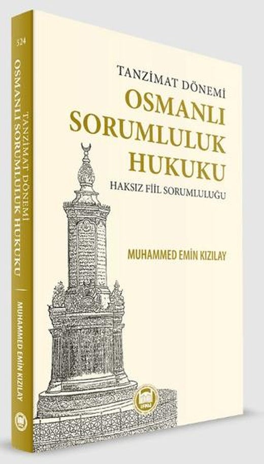 Tanzimat Dönemi Osmanlı Sorumluluk Hukuku Haksız Fiil Sorumluluğu