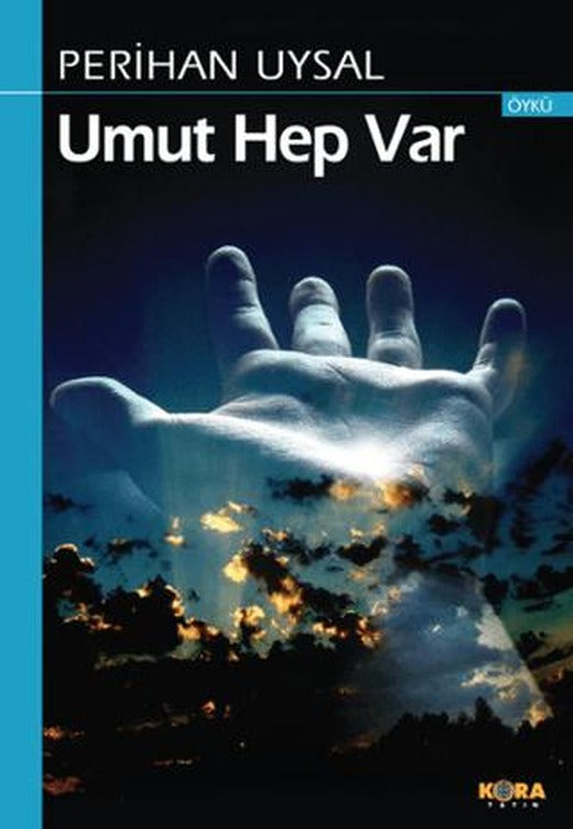 Umut Hep Var | Kora Yayın (Ciltsiz)
