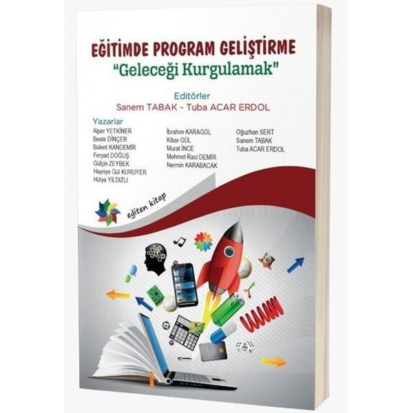 Eğitimde Program Geliştirme - Geleceği Kurgulamak | Eğiten Kitap (İnce Kapak)