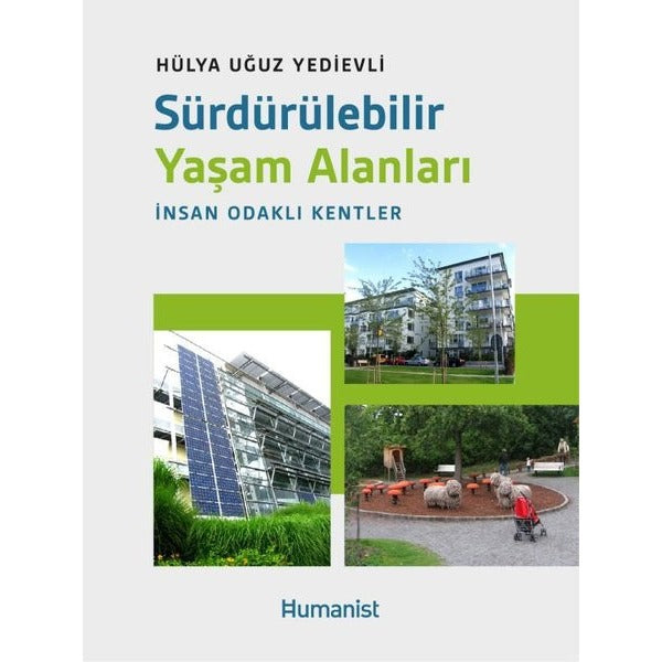 Sürdürülebilir Yaşam Alanları: İnsan Odaklı Kentler | Humanist Kitap Yayıncılık (İnce Kapak)
