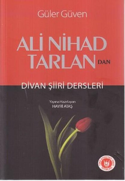 Ali Nihad Tarlan'dan Divan Şiiri Dersleri | Türk Edebiyatı Vakfı Yayınları (İnce Kapak)