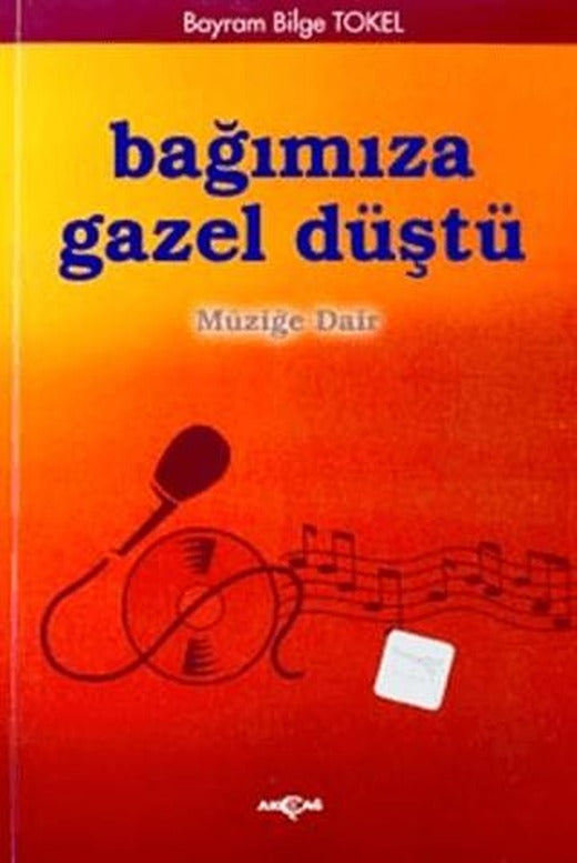 Bağımıza Gazel Düştü Müziğe Dair