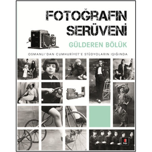 Fotoğrafın Serüveni | Kapı Yayınları - Sanat Dizisi (İnce Kapak)