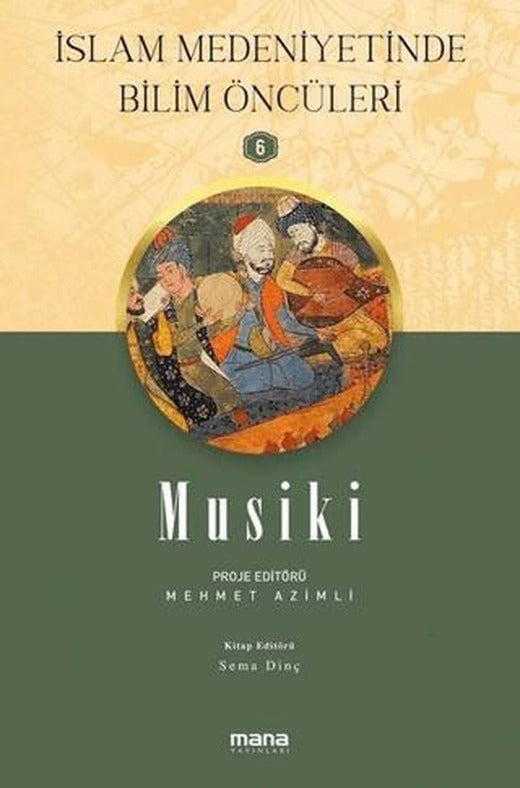 Musiki - İslam Medeniyetinde Bilim Öncüleri 6