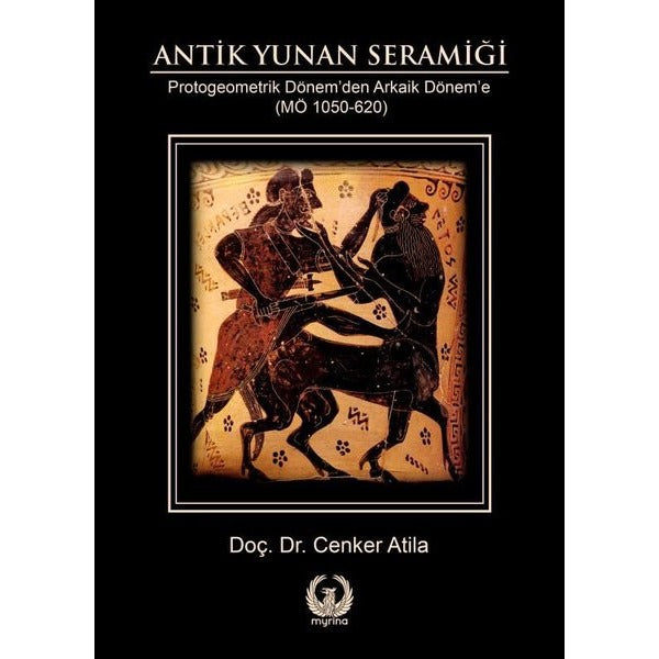 Antik Yunan Seramiği Protogeometrik Dönem'den Arkaik Dönem'e