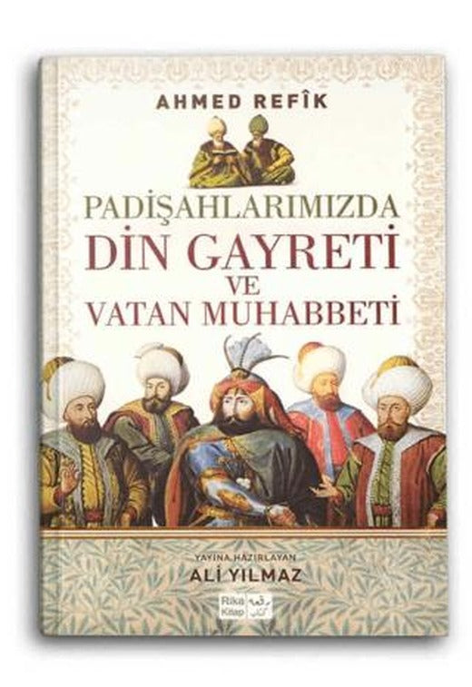 Padişahlarımızda Din Gayreti ve Vatan Muhabbeti | Rika Kitap (Ciltsiz)