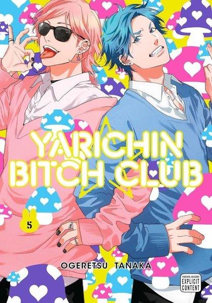 Yarichin Bitch Club Vol. 5 : Volume 5 | Viz Media, Subs. of Shogakukan Inc (İnce Kapak) - Resim 1