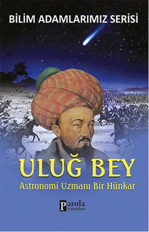 Uluğ Bey | Parola Yayınları