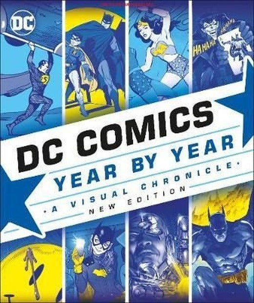 DC Comics Year By Year New Edition: A Visual Chronicle | Dorling Kindersley Publisher