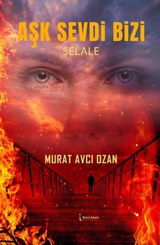 Aşk Sevdi Bizi - Şelale | İkinci Adam Yayınları
