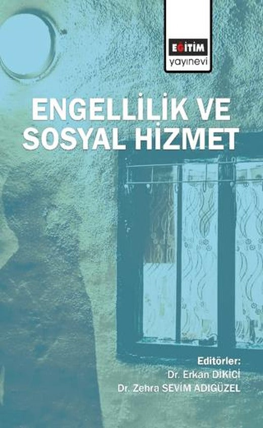 Engellilik ve Sosyal Hizmet | Eğitim Yayınevi - Ders Kitapları (Ciltsiz)