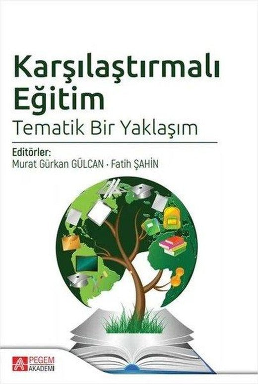 Karşılaştırmalı Eğitim Tematik Bir Yaklaşım | Pegem Akademi Yayıncılık (İnce Kapak)