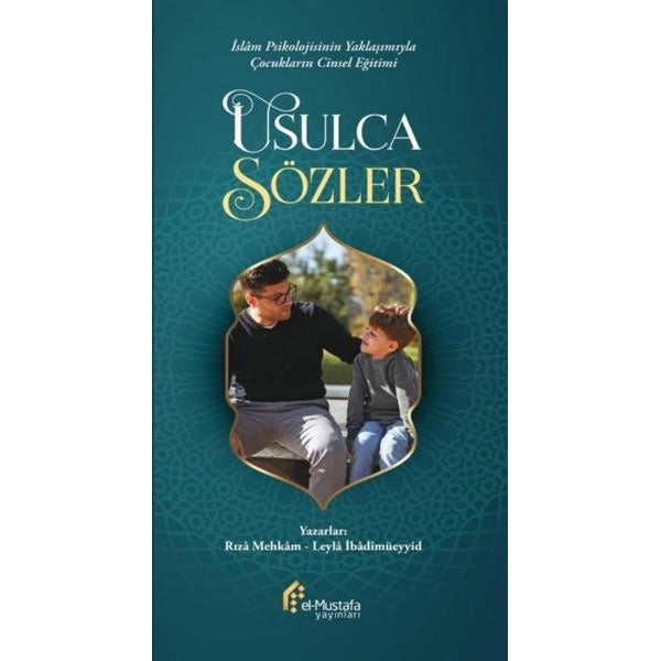İslam Psikolojisinin Yaklaşımıyla Çocukların Cinsel Eğitimi Usulca Sözler