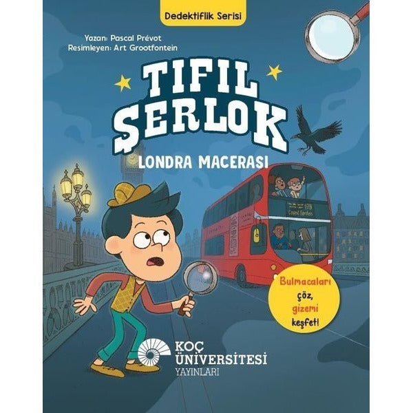 Tıfıl Şerlok Londra Macerası - Dedektiflik Serisi | Koç Üniversitesi Yayınları (İnce Kapak)