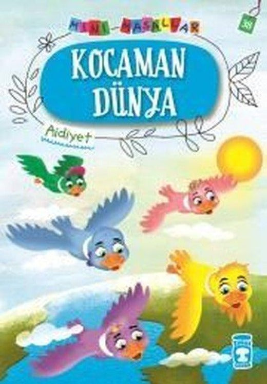 Kocaman Dünya-Mini Masallar 4-Aidiyet | Timaş Çocuk (İnce Kapak)