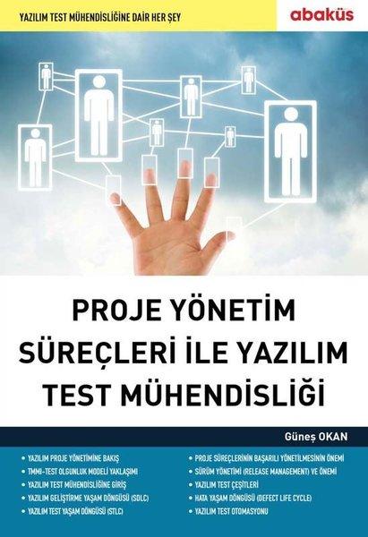 Proje Yönetim Süreçleri ile Yazılım Test Mühendisliği | Abaküs Kitap (İnce Kapak) - Resim 1