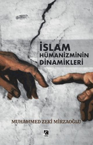 İslam Hümanizminin Dinamikleri | Çıra Yayınları (Ciltsiz) - Resim 1