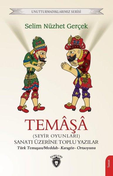 Temaşa (Seyir Oyunları) Sanatı Üzerine Toplu Yazılar | Dorlion Yayınevi (İnce Kapak) - Resim 1