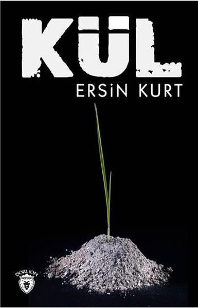 Kül | Dorlion Yayınevi (İnce Kapak) - Resim 1
