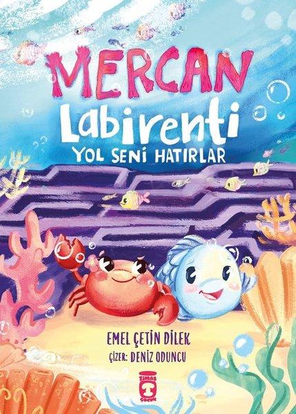 Mercan Labirenti - Yol Seni Hatırlar | Timaş Çocuk (İnce Kapak) - Resim 1
