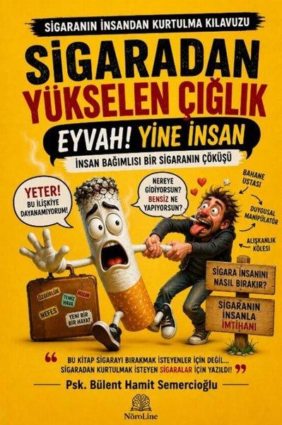 Sigaradan Yükselen Çığlık - Sigaranın İnsandan Kurtulma Kılavuzu | NöroLine Yayınları (İnce Kapak) - Resim 1
