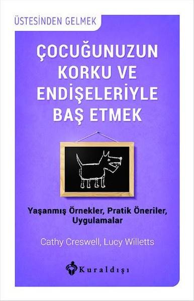 Çocuğunuzun Korku ve Endişeleriyle Baş Etmek | Kuraldışı Yayınları (İnce Kapak) - Resim 1