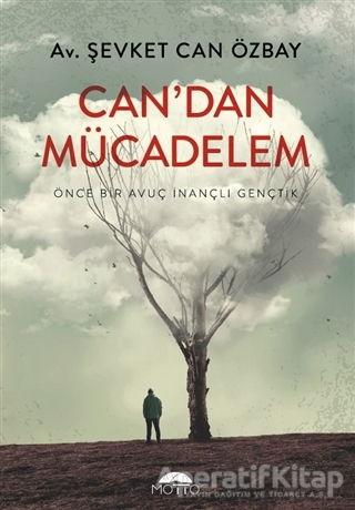 Can`dan Mücadelem - Şevket Can Özbay - Motto Yayınları