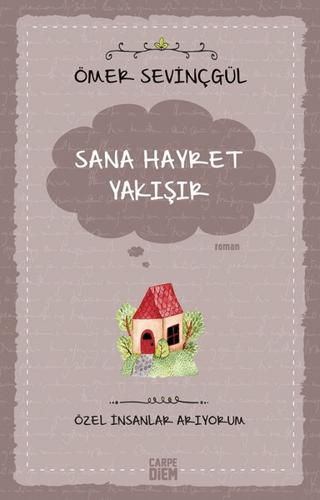 Sana Hayret Yakışır - Özel İnsanlar Arıyorum | Carpe Diem Kitapları (Ciltsiz) - Resim 1