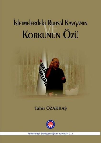 İşletmelerde Ruhsal Kavganın ve Korkunun Özü | Psikoterapi Enstitüsü (İnce Kapak) - Resim 1
