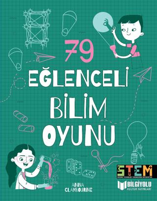 79 Eğlenceli Bilim Oyunu | Bilgiyolu Kültür Yayınları (Ciltsiz) - Resim 1