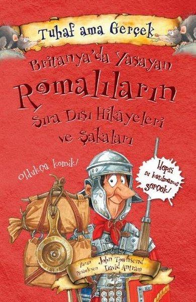 Tuhaf Ama Gerçek - BritanyaDa Yaşayan Romalıların Sıra Dışı Hikayeleri ve Şakaları | Yağmur Çocuk (İnce Kapak) - Resim 1