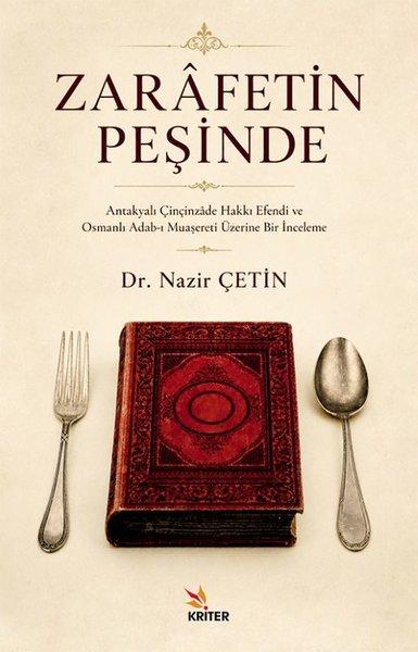 Zarafetin Peşinde: Antakyalı Çinçinzade Hakkı Efendi ve Osmanlı Adab-ı Muaşereti Üzerine Bir İncelem | Kriter (İnce Kapak) - Resim 1